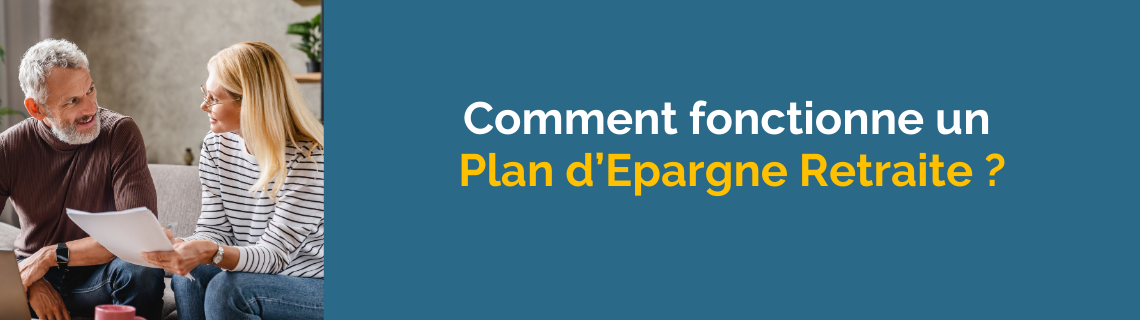 Comment fonctionne un plan épargne retraite ?