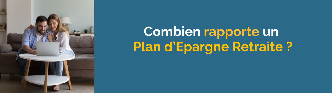 Combien rapporte un PER